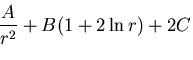 $\displaystyle \frac{A}{r^2}+B(1+2 \ln r) + 2C$