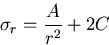 \begin{displaymath}
\sigma_r=\frac{A}{r^2}+2C
\end{displaymath}