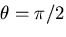 \(\theta=\pi/2\)