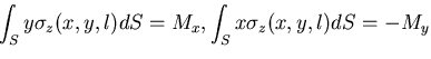 $\displaystyle \int_{S}y\sigma_{z}(x, y, l) dS = M_x, \int_{S}x\sigma_{z}(x, y, l) dS = -M_y$