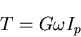 \begin{displaymath}
T=G\omega I_p
\end{displaymath}