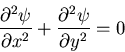 \begin{displaymath}
\frac{\partial^2 \psi}{\partial x^2}
+\frac{\partial^2 \psi}{\partial y^2}=0
\end{displaymath}