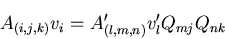 \begin{displaymath}
A_{(i, j, k)}v_i = A^\prime_{(l, m, n)}v^\prime_{l}Q_{mj}Q_{nk}
\end{displaymath}