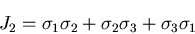 \begin{displaymath}
J_2=\sigma_1\sigma_2+\sigma_2\sigma_3+\sigma_3\sigma_1
\end{displaymath}