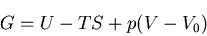 \begin{displaymath}
G=U-TS+p(V-V_0)
\end{displaymath}