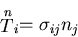 \begin{displaymath}
\stackrel{n}{T}_i = \sigma_{ij}n_j
\end{displaymath}