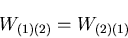 \begin{displaymath}
W_{(1)(2)}=W_{(2)(1)}
\end{displaymath}