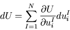 \begin{displaymath}
dU=\sum_{I=1}^N \frac{\partial U}{\partial u^I_i}du^I_i
\end{displaymath}