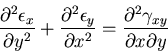 \begin{displaymath}
\frac{\partial^2 \epsilon_x}{\partial y^2}
+\frac{\partial^2...
...ial x^2}
=\frac{\partial^2 \gamma_{xy}}{\partial x \partial y}
\end{displaymath}