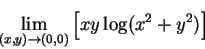 \begin{displaymath}
\lim_{(x,y)\rightarrow(0,0)}\left[xy\log(x^2+y^2)\right]
\end{displaymath}