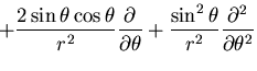 $\displaystyle +\frac{2\sin\theta\cos\theta}{r^2}\frac{\partial}{\partial \theta}
+\frac{\sin^2\theta}{r^2}\frac{\partial^2}{\partial \theta^2}$