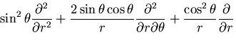 $\displaystyle \sin^2\theta\frac{\partial^2}{\partial r^2}
+\frac{2\sin\theta\co...
...}{\partial r \partial\theta}
+\frac{\cos^2\theta}{r}\frac{\partial}{\partial r}$