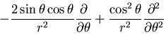 $\displaystyle -\frac{2\sin\theta\cos\theta}{r^2}\frac{\partial}{\partial \theta}
+\frac{\cos^2\theta}{r^2}\frac{\partial^2}{\partial \theta^2}$
