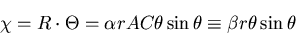 \begin{displaymath}
\chi=R\cdot\Theta=\alpha r AC\theta\sin\theta\equiv\beta r\theta\sin\theta
\end{displaymath}