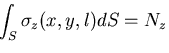 $\displaystyle \int_{S}\sigma_{z}(x, y, l) dS = N_z$