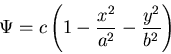 \begin{displaymath}
\Psi = c\left(1 - \frac{x^2}{a^2} - \frac{y^2}{b^2}\right)
\end{displaymath}