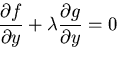 $\displaystyle \frac{\partial f}{\partial y} + \lambda \frac{\partial g}{\partial y} = 0$