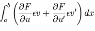 $\displaystyle \int_a^b \left(\frac{\partial F}{\partial u}\epsilon
v +\frac{\partial F}{\partial u'}\epsilon v'\right)dx$