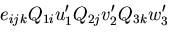 $\displaystyle e_{ijk}Q_{1i}u^\prime_1 Q_{2j}v^\prime_2 Q_{3k}w^\prime_3$