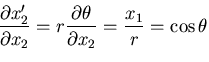 $\displaystyle \frac{\partial x^\prime_2}{\partial x_2}
= r\frac{\partial \theta}{\partial x_2}
= \frac{x_1}{r} =
\cos\theta$