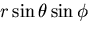 $\displaystyle r\sin\theta\sin\phi$