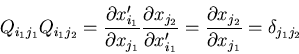 \begin{displaymath}
Q_{i_1j_1}Q_{i_1j_2}=
\frac{\partial x^\prime_{i_1}}{\partia...
...}
=
\frac{\partial x_{j_2}}{\partial x_{j_1}}
=\delta_{j_1j_2}
\end{displaymath}