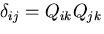 \(\delta_{ij}=Q_{ik}Q_{jk}\)