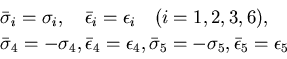\begin{displaymath}
\begin{array}{l}
\bar{\sigma}_i=\sigma_i,\quad \bar{\epsilon...
...{\sigma}_5=-\sigma_{5}, \bar{\epsilon}_5=\epsilon_5
\end{array}\end{displaymath}