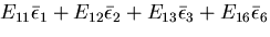 $\displaystyle E_{11}\bar{\epsilon}_1
+E_{12}\bar{\epsilon}_2
+E_{13}\bar{\epsilon}_3
+E_{16}\bar{\epsilon}_6$