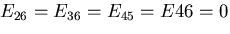 \(E_{26}=E_{36}=E_{45}=E{46}=0\)