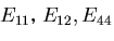 \(E_{11}E_{12}, E_{44}\)
