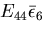 $\displaystyle E_{44}\bar{\epsilon}_6$