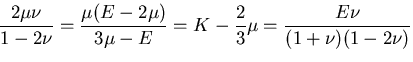 $\displaystyle \frac{2\mu\nu}{1-2\nu}
=\frac{\mu(E-2\mu)}{3\mu-E}
=K-\frac{2}{3}\mu
=\frac{E\nu}{(1+\nu)(1-2\nu)}$