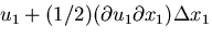 \(u_1+(1/2)(\partial u_1\/\partial x_1)\Delta x_1\)