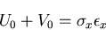 \begin{displaymath}
U_0+V_0=\sigma_x\epsilon_x
\end{displaymath}