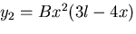 \(y_2=Bx^2(3l-4x)\)